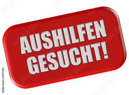Illustration: Button rot Ecken rund AUSHILFEN GESUCHT! Button rot Ecken rund AUSHILFEN GESUCHT!