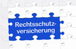 Rechtsschutz- Versicherung