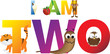 I am two