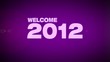 Video: Welcome 2012 Welcome 2012