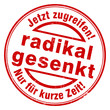 radikal gesenkt jetzt zugreifen nur für kurze zeit