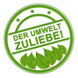 DER UMWELT ZULIEBE - Stempel