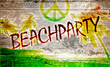 Beachparty Grafitti auf altem Holzbrett