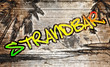 Strandbar Grafitti auf altem Holzbrett