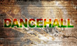 Altes Holzbrett - Dancehall Schriftzug Altes Holzbrett - Dancehall Schriftzug