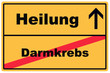 Schild Darmkrebs Heilung mit Pfeil / Verkehrszeichen