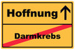 Schild Darmkrebs Hoffnung / Gelbes Schild mit Pfeil