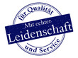 mit echter leidenschaft für qualität und service button stempel