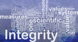 Integrity background concept Integrity background concept
