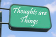 Street Sign - Thoughts are Things