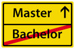Master nach Bachelor Schild Ortsausgang Ortstafel Zeichen