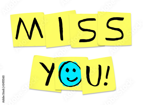Illustration: Miss You - Words on Yellow Sticky Notes Miss You - Words on Yellow Sticky Notes