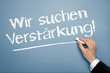 Wir suchen Verstärkung