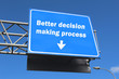 Better decision making process - Highway sign
