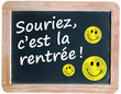 "SOURIEZ, C’EST LA RENTREE!" (école ardoise rentrée classes)