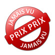 Tampon Publicitaire "PRIX JAMAIS VU" (soldes publicité rouge)