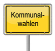Ortsschild Kommunalwahlen