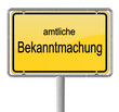 Ortsschild Bekanntmachung
