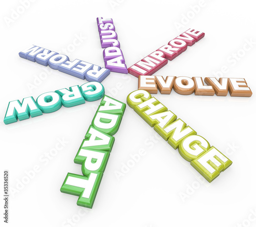 Illustration: Change Adapt Evolve 3D Words on White Background Change Adapt Evolve 3D Words on White Background