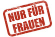 Grunge Stempel rot NUR FÜR FRAUEN Grunge Stempel rot NUR FÜR FRAUEN