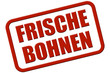 Stempel rot rel FRISCHE BOHNEN