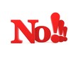 3D of the word No isolated against a white background 3D of the word No isolated against a white background