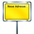 Ortsschild neue Adresse Ortsschild neue Adresse