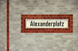 Alexanderplatz metro station sign in Berlin Alexanderplatz metro station sign in Berlin