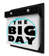 The Big Day - Wall Calendar Special Event Excitement Reminder The Big Day - Wall Calendar Special Event Excitement Reminder