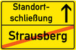 Schild Standortschließung Strausberg