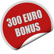 Image : Sticker rot rund curl unten 300 EURO BONUS