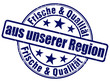 frische und qualität aus der region stempel button