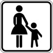 Frau Mutter mit Kind an der Hand Schild Zeichen Symbol
