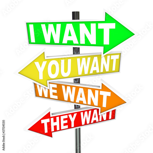 Illustration: My Wants and Needs Vs Yours - Selfish Desires on Signs My Wants and Needs Vs Yours - Selfish Desires on Signs