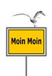 Moin, Schild mit Möwe