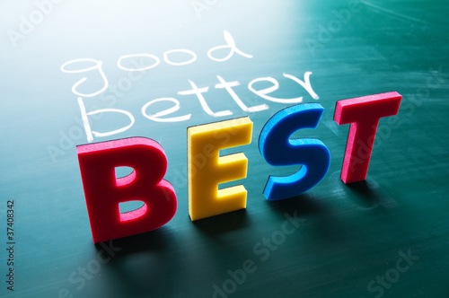 Photo: Good, better and best concept Good, better and best concept