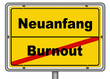 Ortsschild Burnout Neuanfang