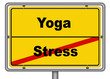 Ortsschild Stress Yoga