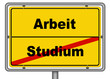 Ortsschild Studium Arbeit
