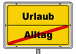 Ortsschild Urlaub Alltag