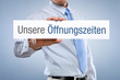 Unsere Öffnungszeiten