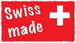 Schild Swiss made