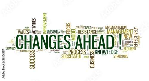 Photo: Changes ahead concept in word cloud on white Changes ahead concept in word cloud on white