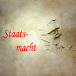 staatsmacht, umgang mit der macht