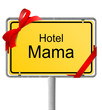 Ortsschild Hotel Mama mit Schleife