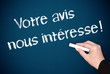 Votre avis nous intéresse !
