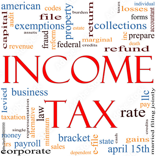 Illustration: Income Tax Word Cloud concept Income Tax Word Cloud concept