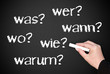 W-Fragen: was - wer - wann - wo - wie - warum