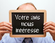 Votre avis nous intéresse