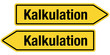 2 Pfeilschilder gelb KALKULATION